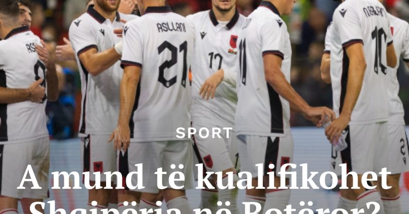 A mund të kualifikohet Shqipëria në Botëror? Vetëm nëse del e para në grup, ja rregullat në kualifikuese -Çkemi News