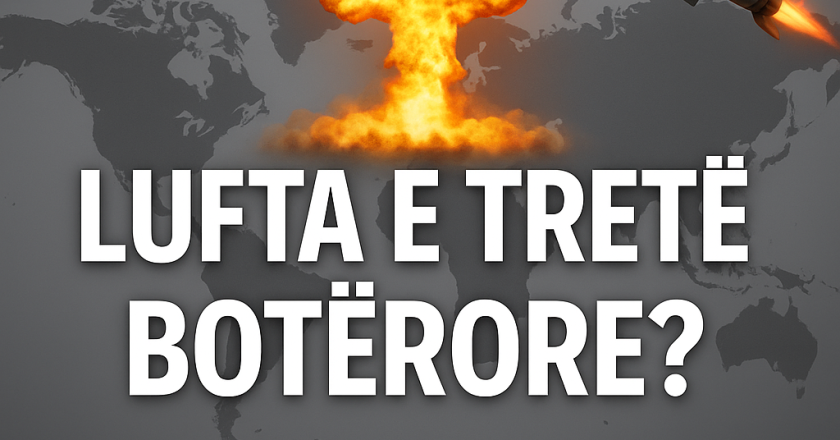 Lufta e Tretë Botërore po Afrohet? Alarm Global për Tensionet Ndërkombëtare-Çkemi News