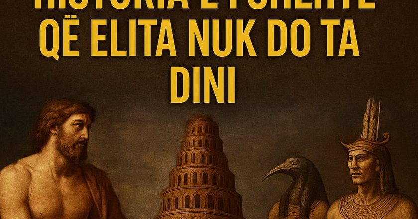 Nga Adami te Kulla e Babelit – Historia e Fshehtë që Elita nuk do ta dini-Çkemi News
