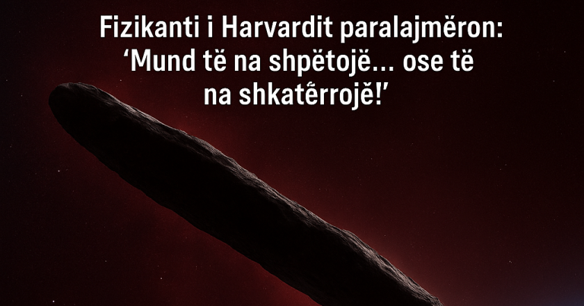 Objekti misterioz 3I/ATLAS po afrohet drejt Tokës – Fizikanti i Harvardit paralajmëron: “Mund të na shpëtojë… ose të na shkatërrojë!”-Çkemi News