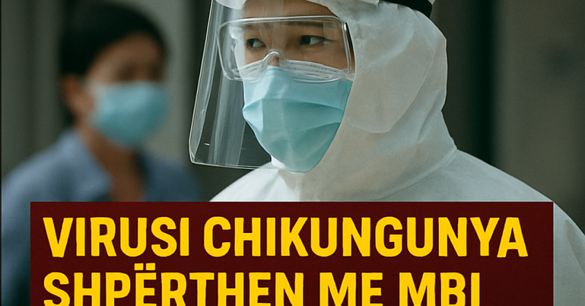 ALARM NË KINË – VIRUSI CHIKUNGUNYA SHPËRTHEN ME MBI 7,000 RASTE!-Çkemi News
