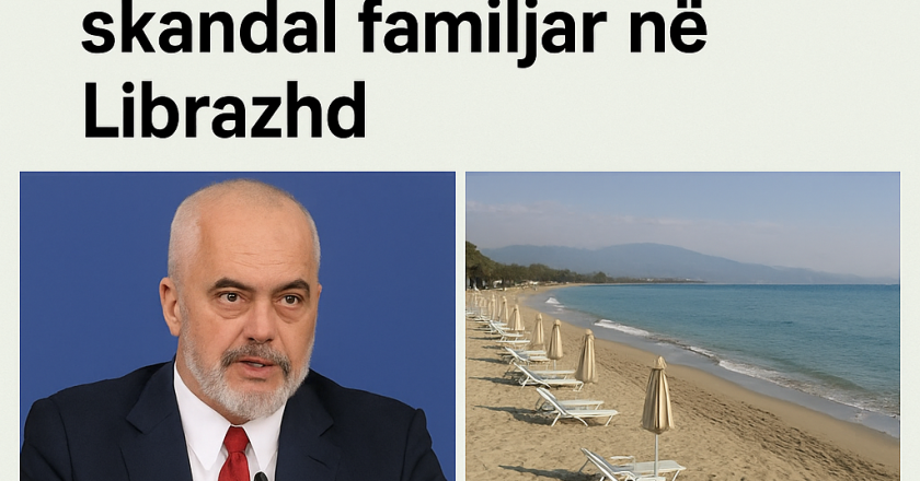 Rama flet për BE-në, bregdeti bosh, kuqezinjtë gati për Letoninë dhe një skandal familjar në Librazhd”-Çkemi News