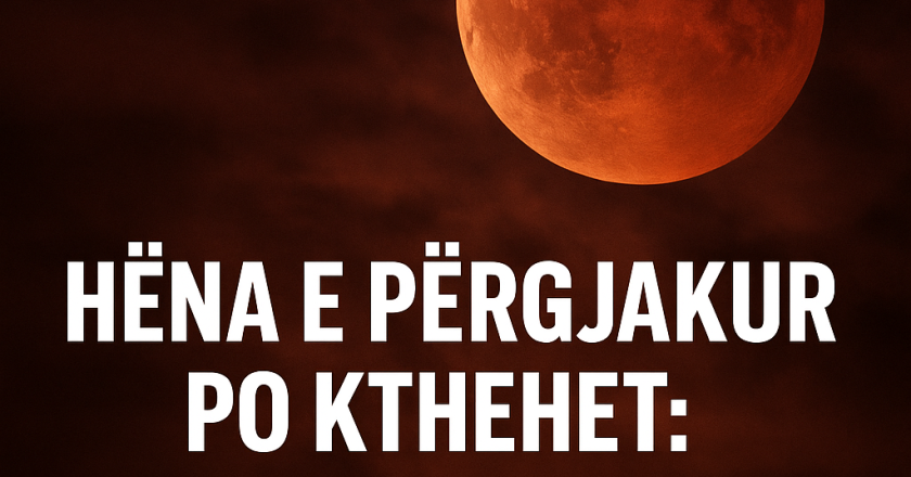 HËNA E PËRGJAKUR PO KTHEHET: ÇFARË NA PARALEJMËRON KY FENOMEN QË EDHE BIBLA E PËRMEND?-Çkemi News