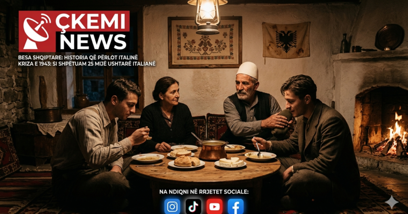 BESA QË HABITI BOTËN: Kur shqiptarët shpëtuan 25 mijë ushtarë italianë nga vdekja e sigurt!
